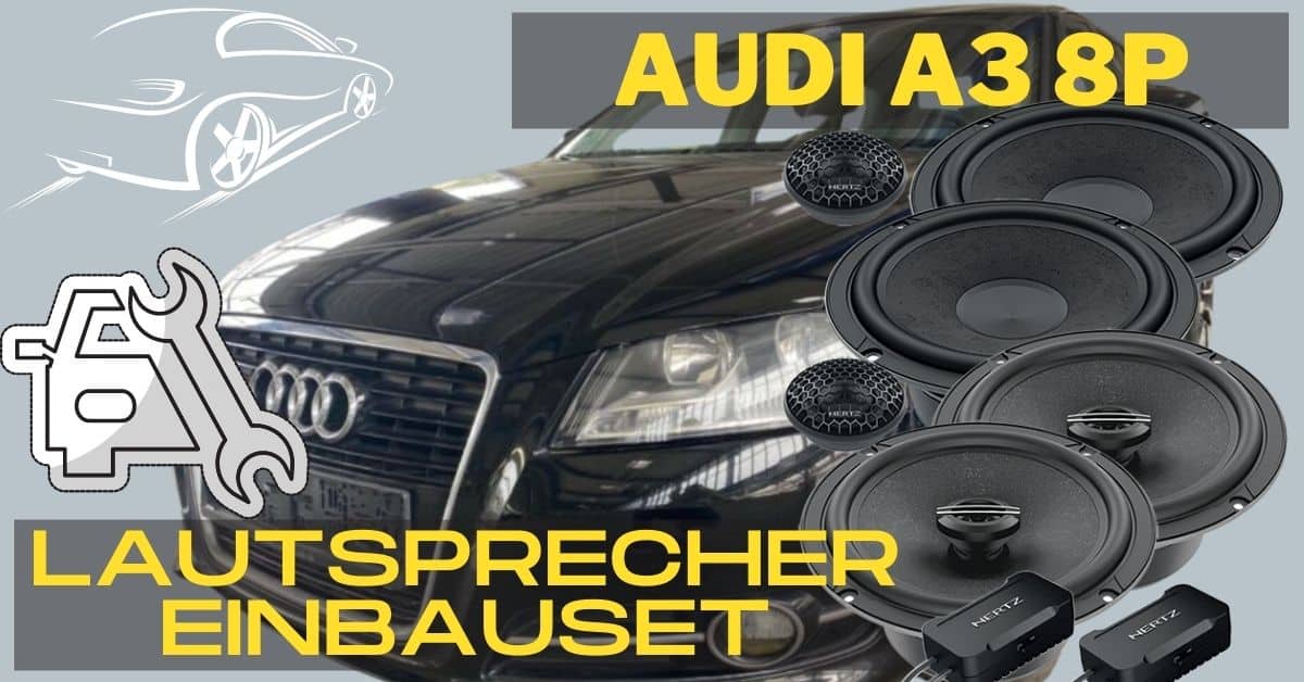 Audi A3 8P Dreitürer LautsprecherSet vorne und hinten