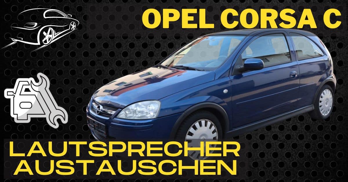Opel Corsa C Lautsprecher austauschen Einbau Tipps - Auto Lautsprecher  Testsieger und Top-Marken