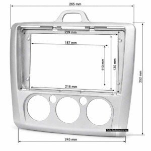 Ford Focus 9 Zoll Radioblende Maße für manuelle Klimaanlage mit 265 mm Breite und 252 mm Höhe
